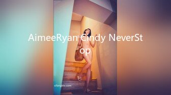 AimeeRyan Cindy NeverStop